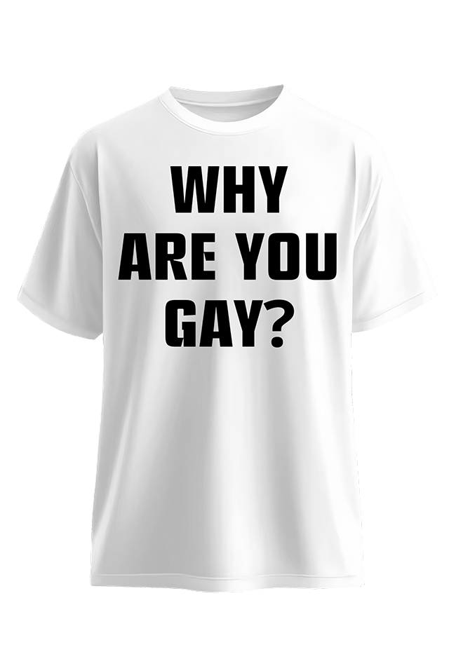 Why are you Gay? Black Face detail Top G men's t shirt