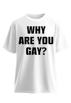 Why are you Gay? Black Face detail Top G men's t shirt