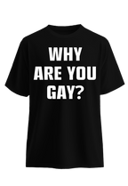 Why are you Gay? White Face lifestyle Top G men's t shirt